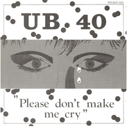 UB40 Please Don't Make Me Cry Vinyl 7" USED