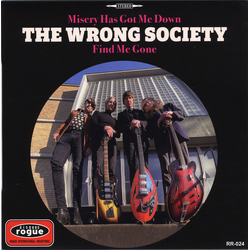 The Wrong Society Misery Has Got Me Down / Find Me Gone Vinyl 7" USED