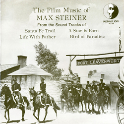 Max Steiner The Film Music Of Max Steiner (From The Sound Tracks Of Santa Fe Trail / A Star Is Born / Life With Father / Bird Of Paradise) Vinyl LP US