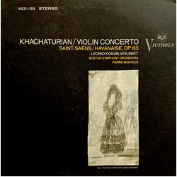 Aram Khatchaturian / Camille Saint-Saëns / Leonid Kogan / Boston Symphony Orchestra / Pierre Monteux Violin Concerto / Havanaise, Op. 83 Vinyl LP USED