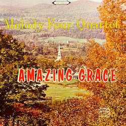 The Melody Four Quartet Amazing Grace Vinyl LP USED