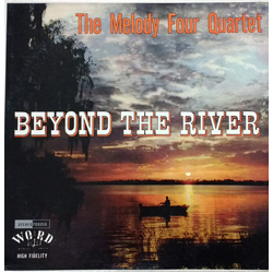 The Melody Four Quartet Beyond The River Vinyl LP USED