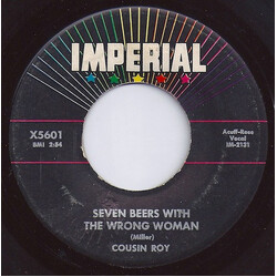 Cousin Roy Seven Beers With The Wrong Woman / I'm So Lonesome I Could Cry USED VINYL 7INCH 45 RPM REISSUE