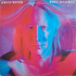 Johnny Winter White, Hot & Blue Vinyl LP USED