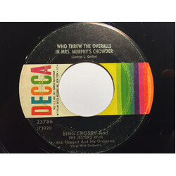 Bing Crosby / The Jesters / Bob Haggart And His Orchestra Who Threw The Overalls In Mrs. Murphy's Chowder / It's The Same Old Shillelagh USED VINYL 7I