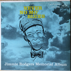 Jimmie Rodgers Never No Mo' Blues Vinyl LP USED