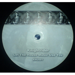 Knightrider Let The House Music Use You Vinyl 12" USED
