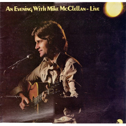Mike McClellan An Evening With Mike McClellan - Live Vinyl LP USED