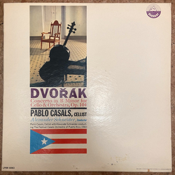 Antonín Dvořák / Pablo Casals / Alexander Schneider / Festival Casals Orchestra Of Puerto Rico Concerto In B Minor For Cello & Orchestra, Op. 104 Viny