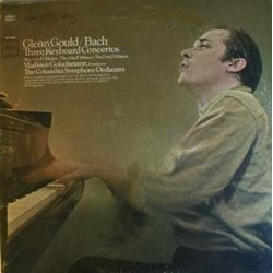 Glenn Gould / Johann Sebastian Bach / Columbia Symphony Orchestra / Vladimir Golschmann Three Keyboard Concertos, No. 3 In D Major / No. 5 In F Minor 