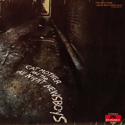 Cat Mother And The All-Night Newsboys "The Street Giveth...And The Street Taketh Away." Cat Mother 3:14 Vinyl LP USED