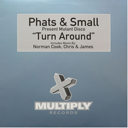 Phats & Small / Mutant Disco Turn Around Vinyl 12" USED