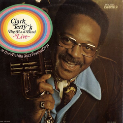 Clark Terry's Big Bad Band Clark Terry's Big-B-a-d-Band Live At The Wichita Jazz Festival 1974 Vinyl LP USED