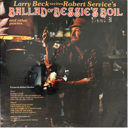 Larry Beck Larry Beck Recites Robert Service’s Ballad Of Bessie’s Boil And Other Poems Vinyl LP USED