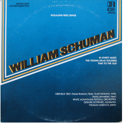 Rosalind Rees / William Schuman Rosalind Rees Sings William Schuman Vinyl LP USED