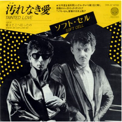Soft Cell 汚れなき愛 = Tainted Love Vinyl 7" USED
