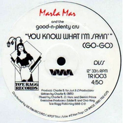 Marla Mar / The Good 'N' Plenty Cru You Know What I'm Sayin' (Go-Go) / Pump-It-Up Vinyl 12" USED