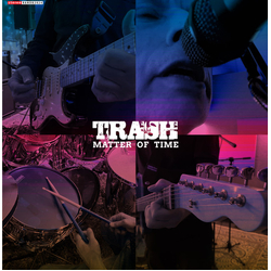 Trash (13) Matter Of Time Vinyl 7" USED