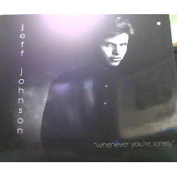 Jeff Johnson (2) Whenever You're Lonely Vinyl 12" USED