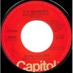 Jessi Colter It's Morning (And I Still Love You) / Would You Walk With Me (To The Lilies) Vinyl 7" USED