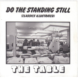 The Table Do The Standing Still (Classics Illustrated) Vinyl 7" USED