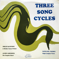 David Del Tredici / Philip Batstone / Alden Ashforth Three Song Cycles Vinyl LP USED