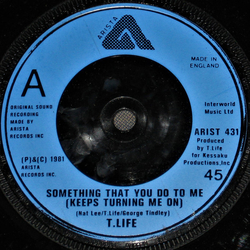 T.Life Something That You Do To Me (Keeps Turning Me On) Vinyl 7" USED