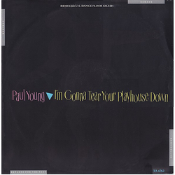 Paul Young I'm Gonna Tear Your Playhouse Down (Remixed U.S. Dance Floor Smash) Vinyl 12" USED