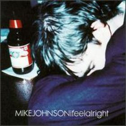 Mike Johnson (8) I Feel Alright Vinyl LP USED