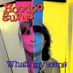 Hoodoo Gurus What's My Scene Vinyl 7" USED