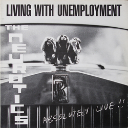 Newtown Neurotics Living With Unemployment Vinyl 12" USED