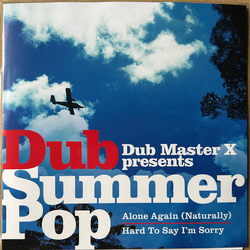 Dub Master X Alone Again (Naturally) / Hard To Say I'm Sorry Vinyl 7" USED
