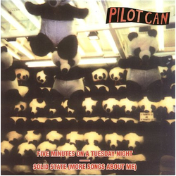 Pilotcan Five Minutes On A Tuesday Night — Solid State (More Songs About Me) Vinyl 7" USED