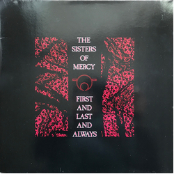 The Sisters Of Mercy First And Last And Always Vinyl LP USED