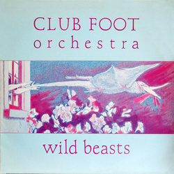 Club Foot Orchestra Wild Beasts Vinyl LP USED