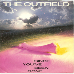 The Outfield Since You've Been Gone Vinyl 7" USED