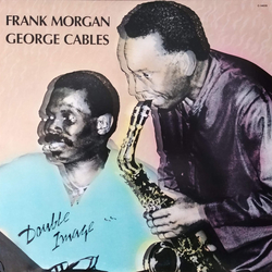 Frank Morgan / George Cables Double Image Vinyl LP USED