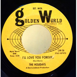 The Holidays I’ll Love You Forever / Makin’ Up Time Vinyl 7" USED