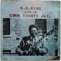 B.B. King Live In Cook County Jail Vinyl LP USED