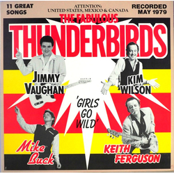 The Fabulous Thunderbirds Girls Go Wild Vinyl LP USED