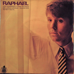 Raphael (2) Los Hombres Lloran También / Un Largo Camino / Ellos Dos / Yo Soy Aquel Vinyl 7" USED