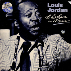 Louis Jordan I Believe In Music Vinyl LP USED