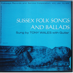 Tony Wales Sussex Folk Songs And Ballads Vinyl LP USED