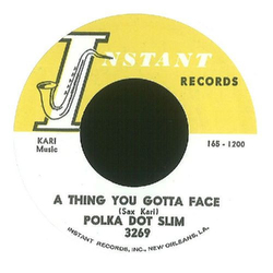 Polka Dot Slim A Thing You Gotta Face / Ain't Broke, Ain't Hungry Vinyl 7" USED