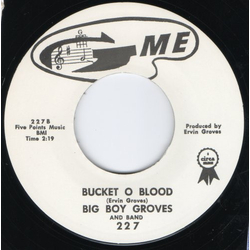 The Bad Boys (13) / Big Boy Groves & Band It's More Like Voodoo / Bucket O Blood Vinyl 7" USED