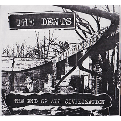 The Dents (2) The End Of All Civilization Vinyl 7" USED