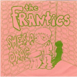 The Frantics (3) She's A Drag Vinyl 7" USED