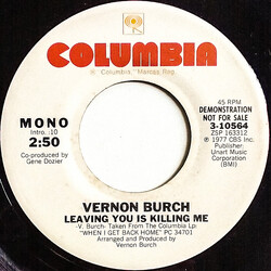 Vernon Burch Leaving You Is Killing Me USED VINYL 7INCH 45 RPM SINGLE PROMO STEREO MONO