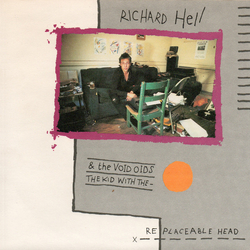 Richard Hell & The Voidoids The Kid With The Replaceable Head Vinyl 7" USED