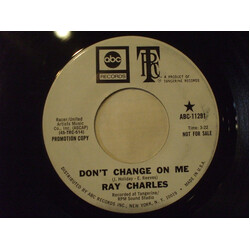 Ray Charles Don't Change On Me / Sweet Memories USED VINYL 7INCH 45 RPM PROMO